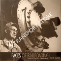 Book cover of Faces of Railroading by SWANSON, Carl A.